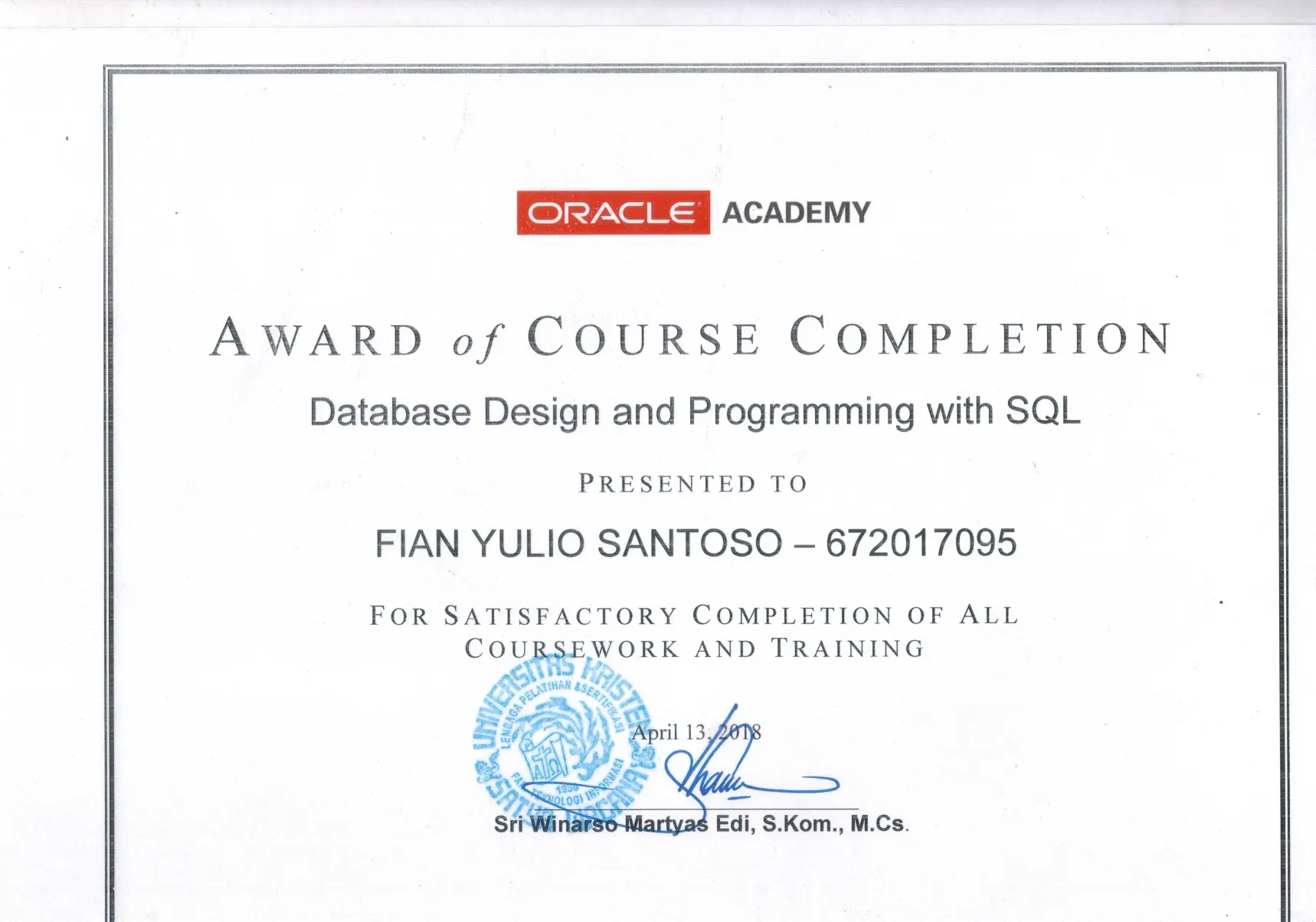 ORACLE ACADEMIY - Database Design and Programming with SQL : COMPLETION OF ALL COURSEWORK AND TRAINING